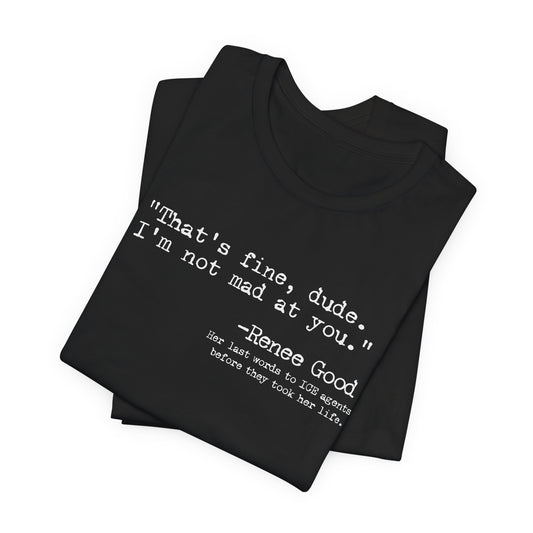 Renee's Last Words | Unisex Tee