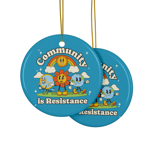 Community Is Resistance | Ornament