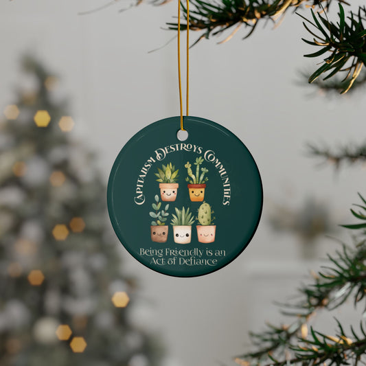 Being Friendly Is an Act of Defiance | Ornament