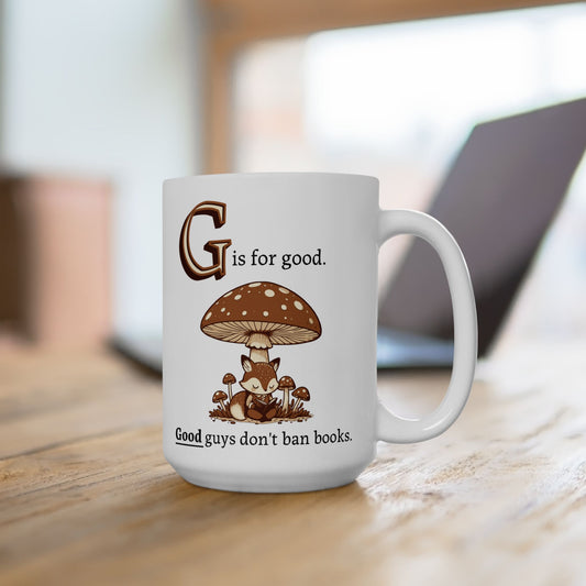 G Is for Good | Mug