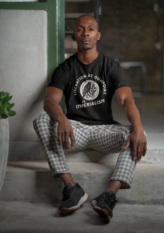 Liberation At Gunpoint Is Imperialism | Unisex Shirt