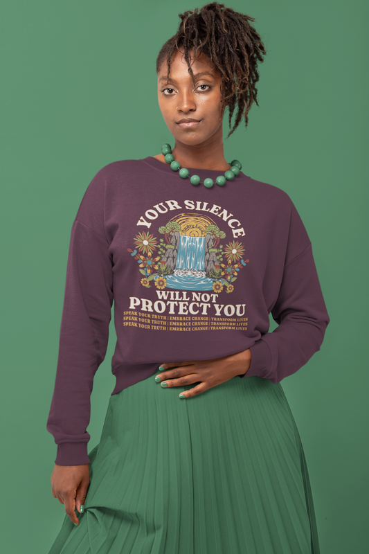 Your Silence Will Not Protect You | Sweatshirt
