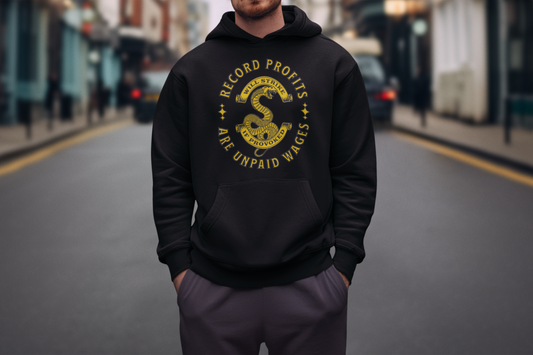Record Profits Are Unpaid Wages | Hoodie