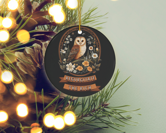 Regurgitate The Rich | Ornament