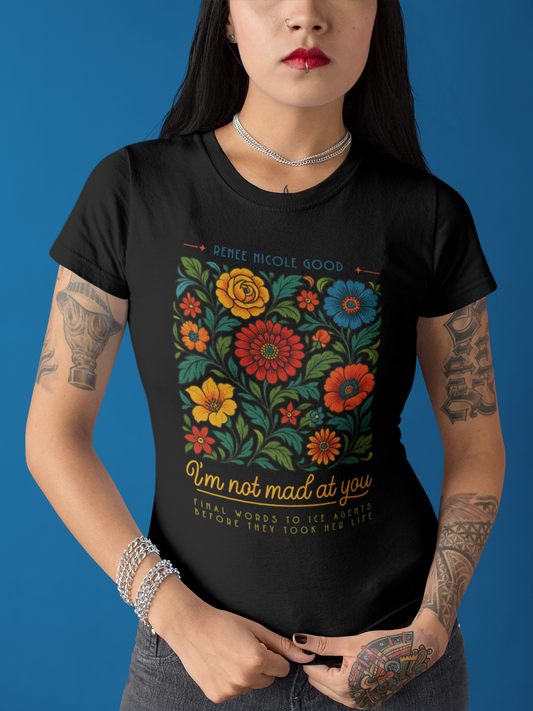 I'm not mad at you | Women's Tee