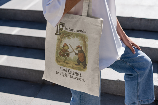 F is for Friends Fight Fascism | Tote Bag
