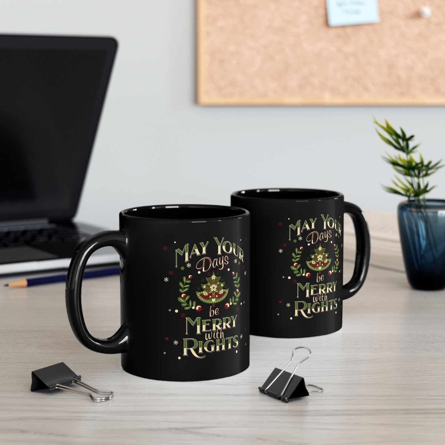 May Your Days Be Merry With Rights | Mug