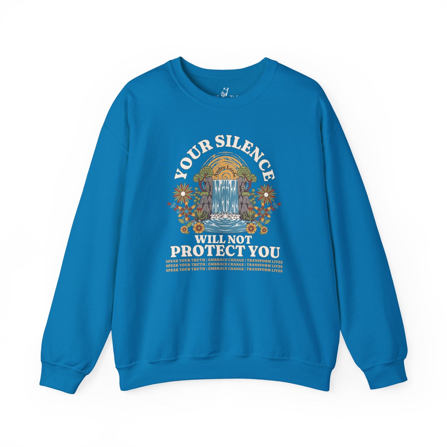 Your Silence Will Not Protect You | Sweatshirt