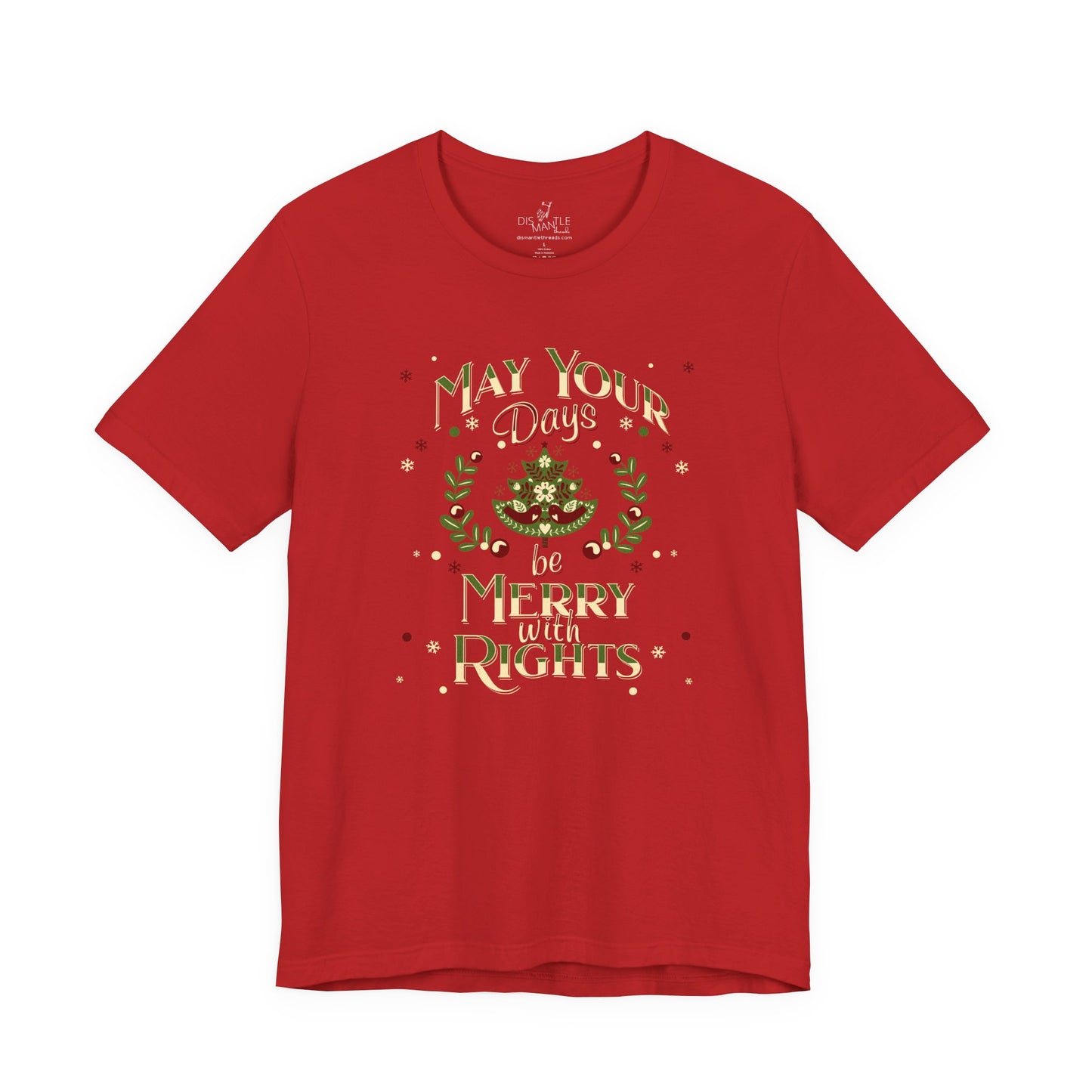 May Your Days Be Merry With Rights | Unisex Shirt