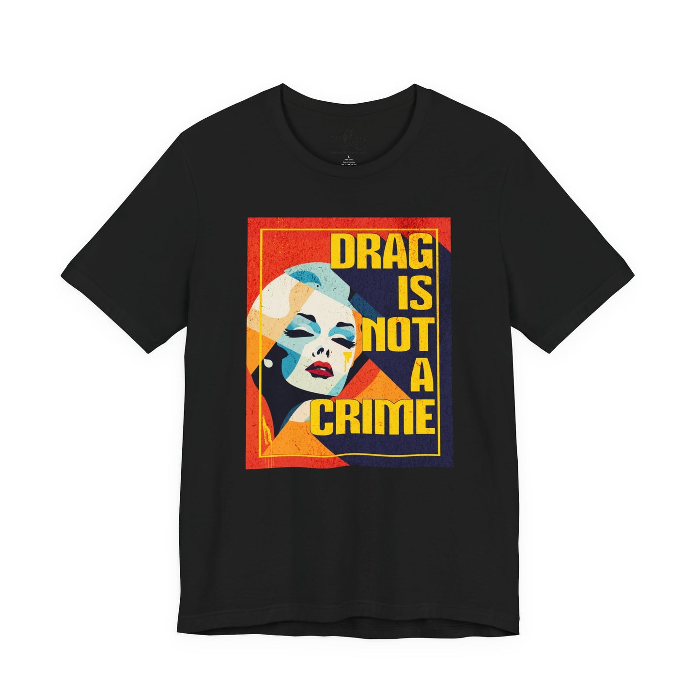 Drag Is Not a Crime | Unisex Shirt