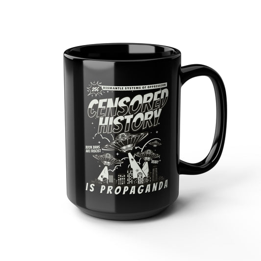 Censored History Is Propaganda | Mug