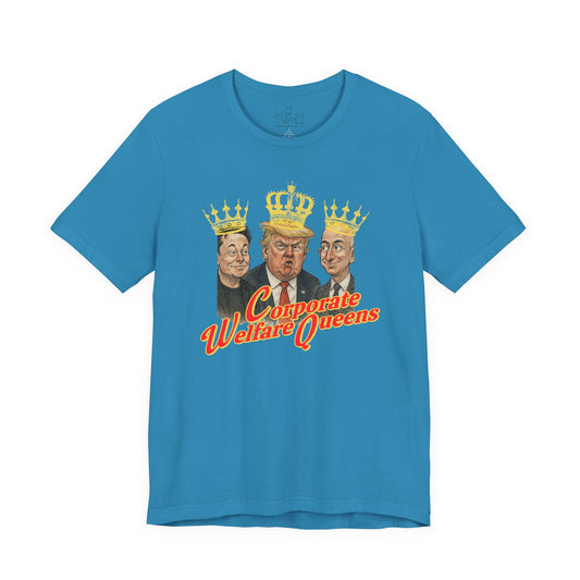 Corporate Welfare Queens | Unisex Shirt