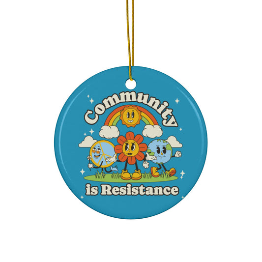 Community Is Resistance | Ornament