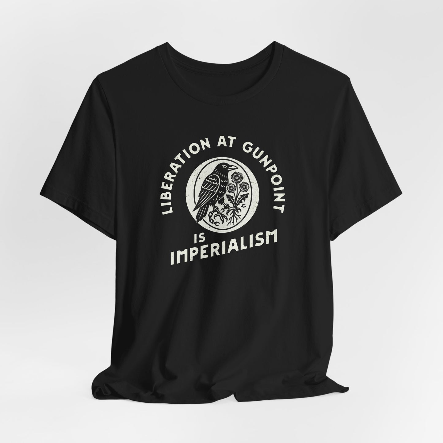 Liberation At Gunpoint Is Imperialism | Unisex Shirt