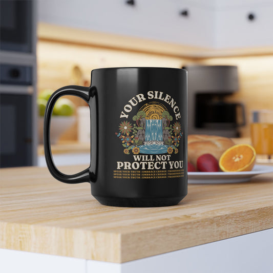 Your Silence Will Not Protect You | Mug