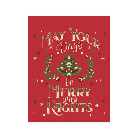 May Your Days Be Merry With Rights | Flag
