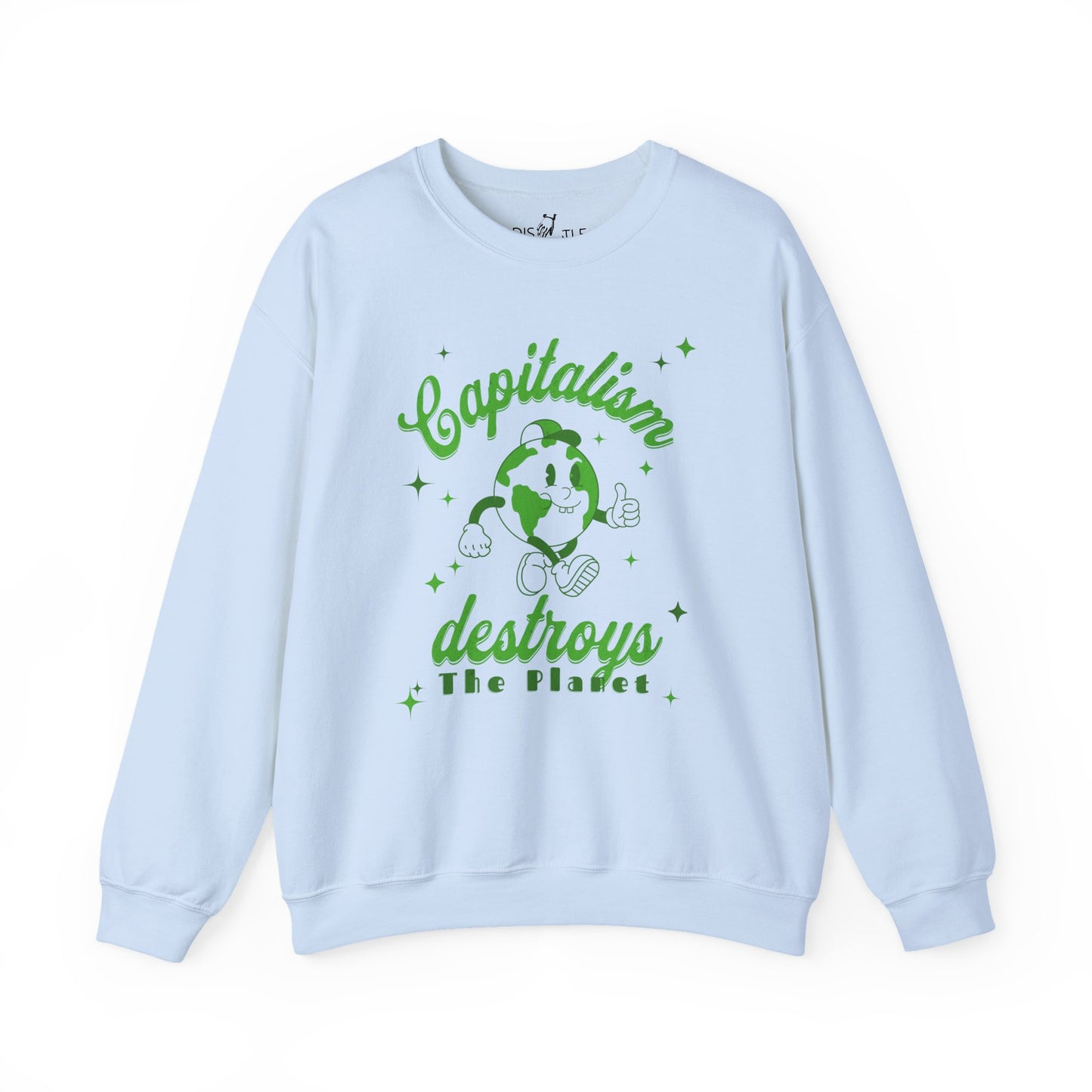 Capitalism Destroys The Planet | Sweatshirt