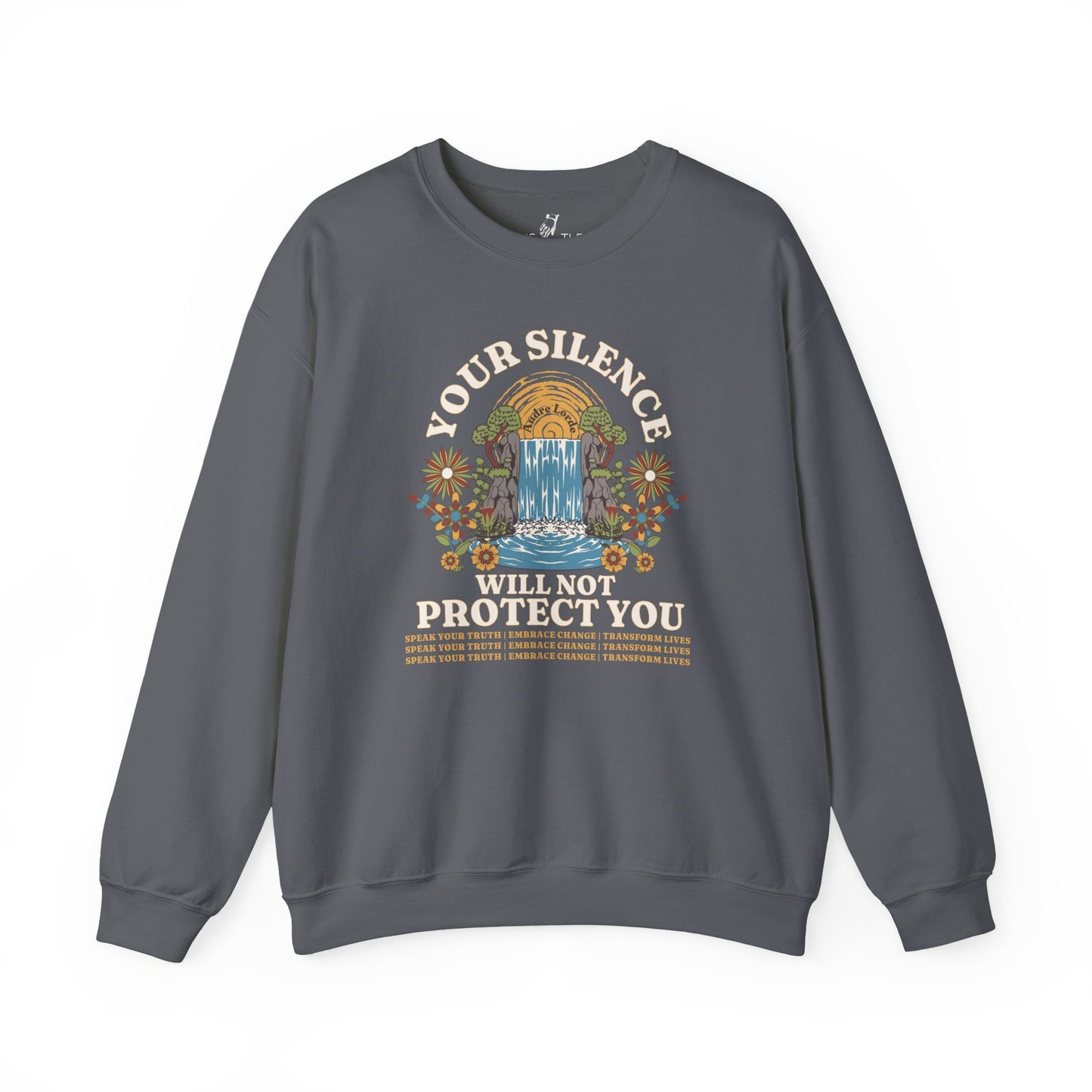 Your Silence Will Not Protect You | Sweatshirt