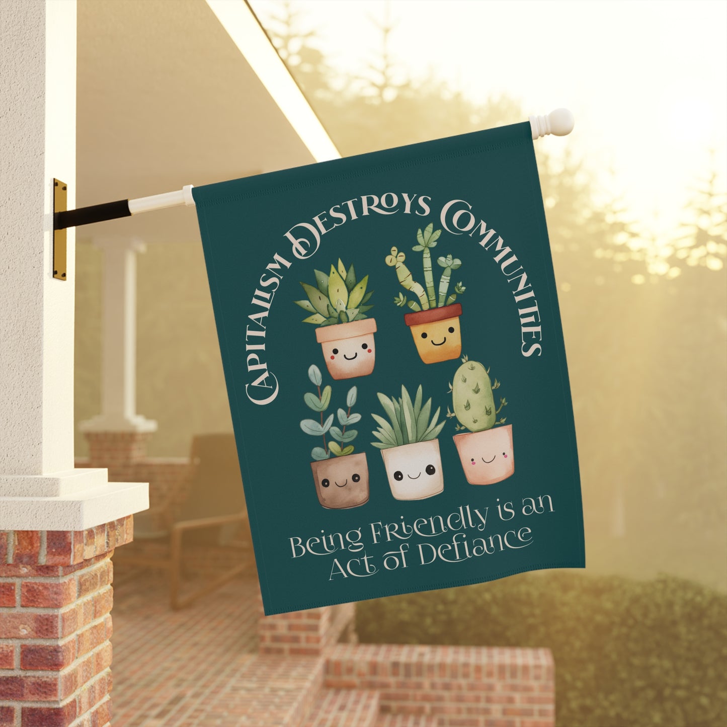 Being Friendly Is An Act Of Defiance | Flag