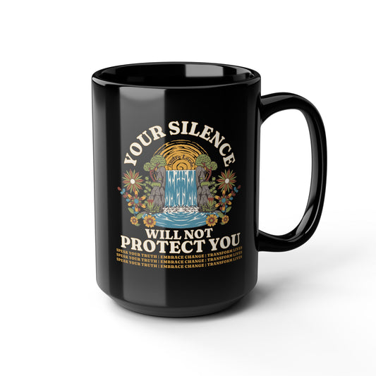 Your Silence Will Not Protect You | Mug