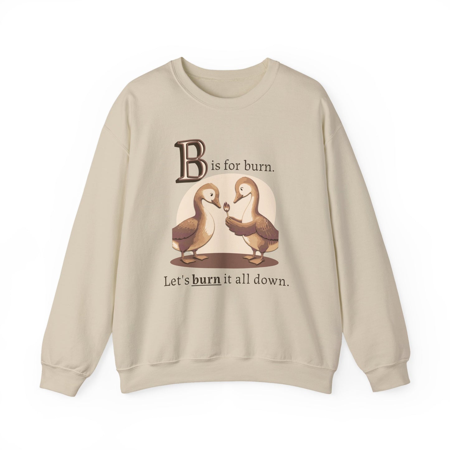 B is for Burn | Sweatshirt