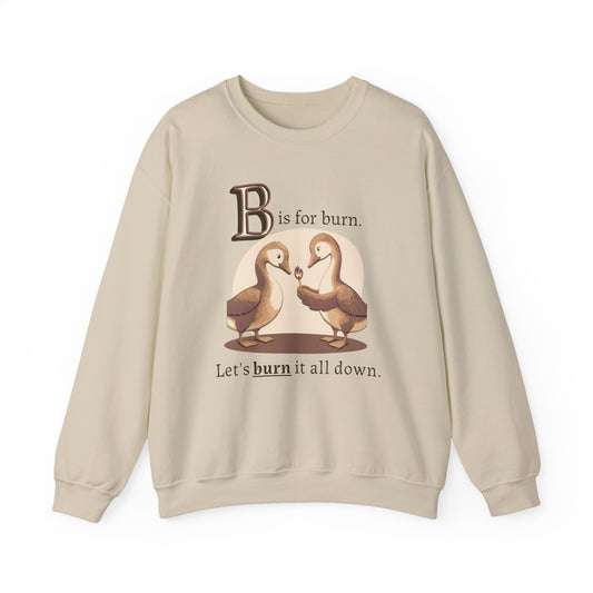 B is for Burn | Sweatshirt