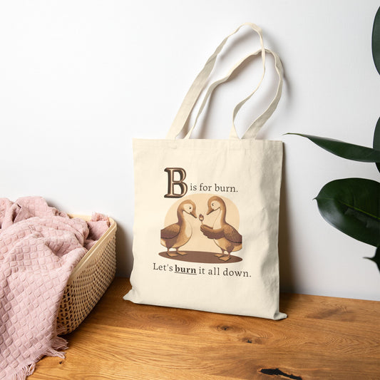 B is for Burn  | Tote Bag