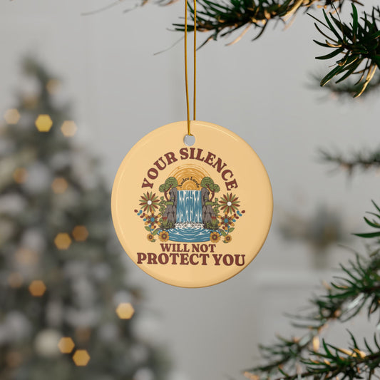 Your Silence Will Not Protect You | Ornament