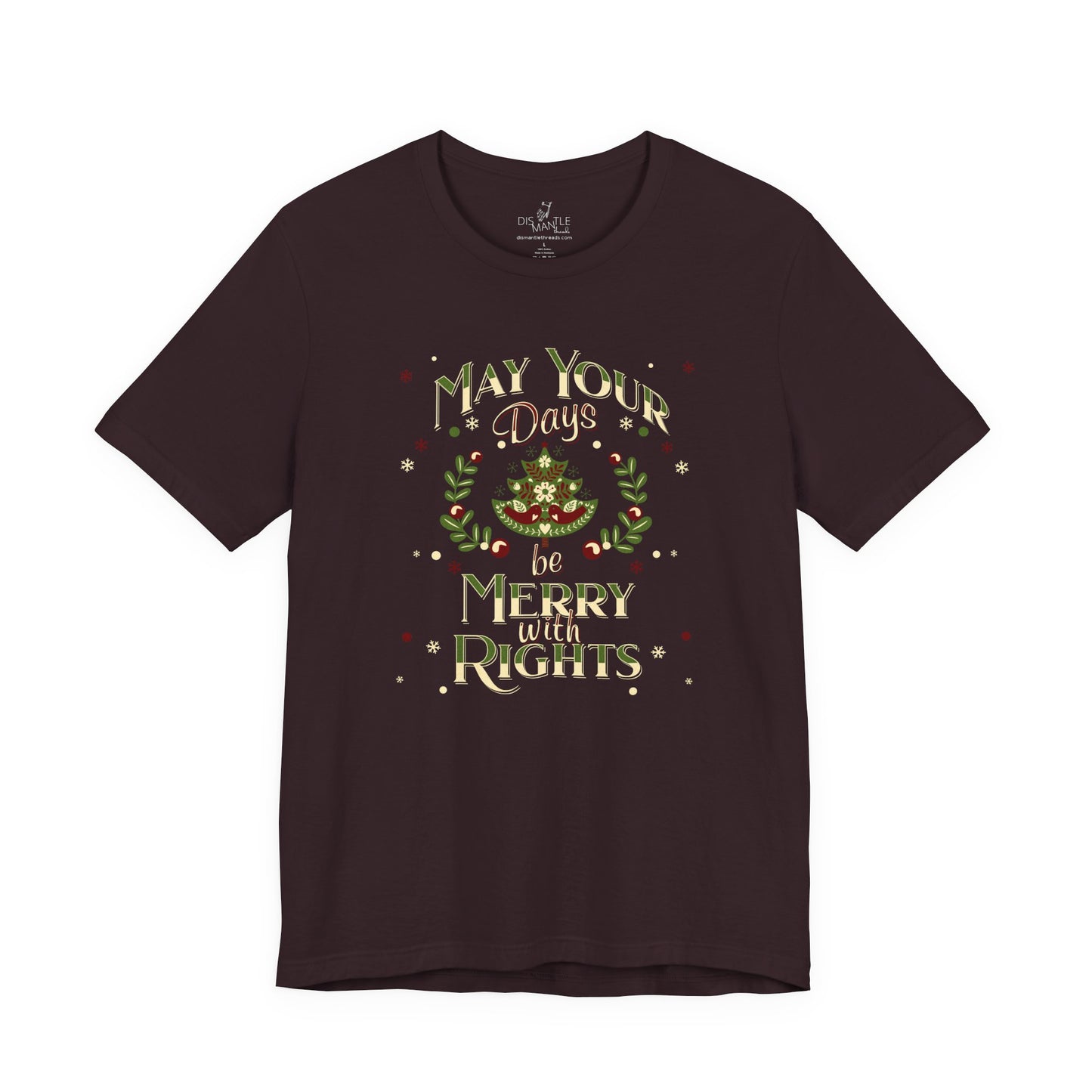 May Your Days Be Merry With Rights | Unisex Shirt