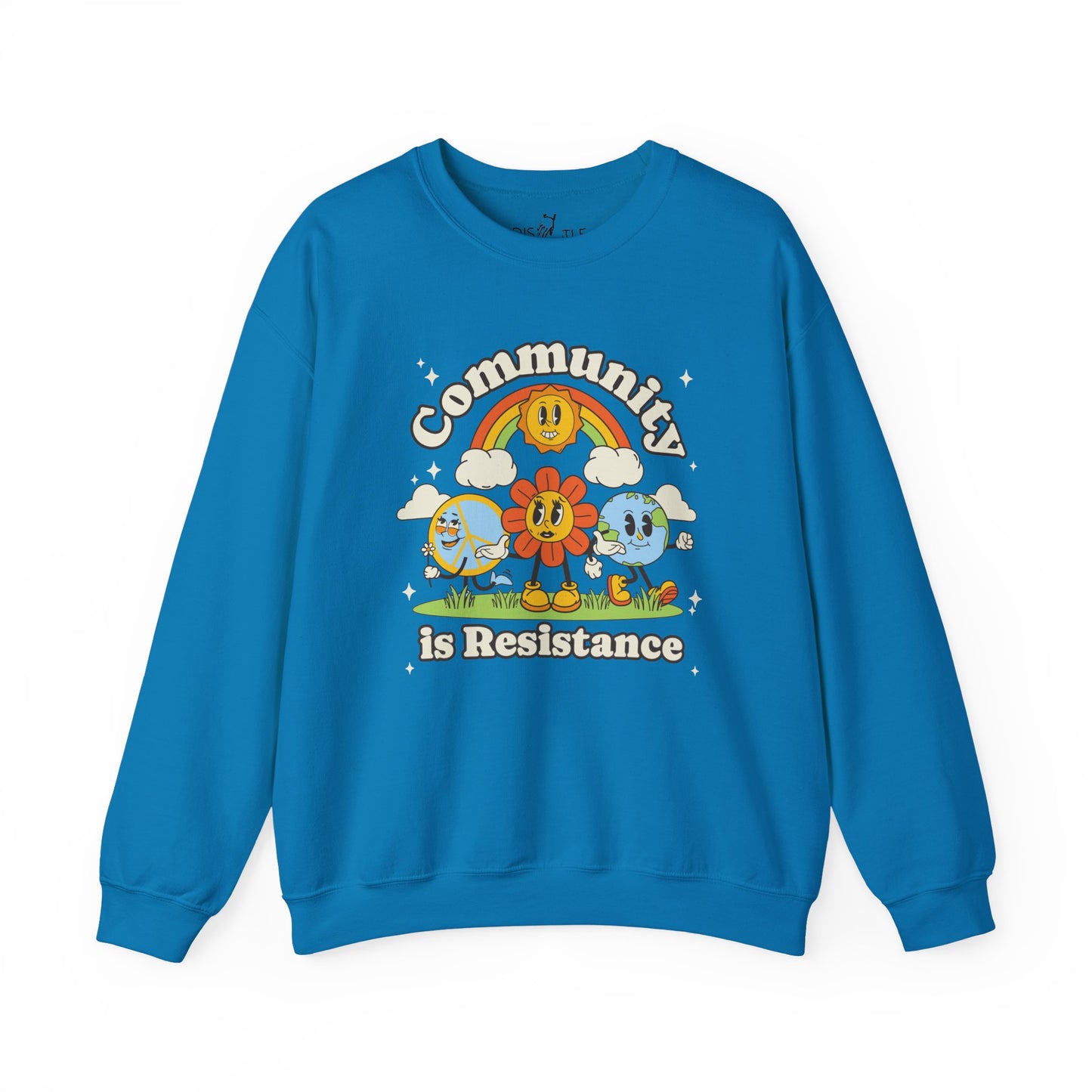 Community Is Resistance | Sweatshirt