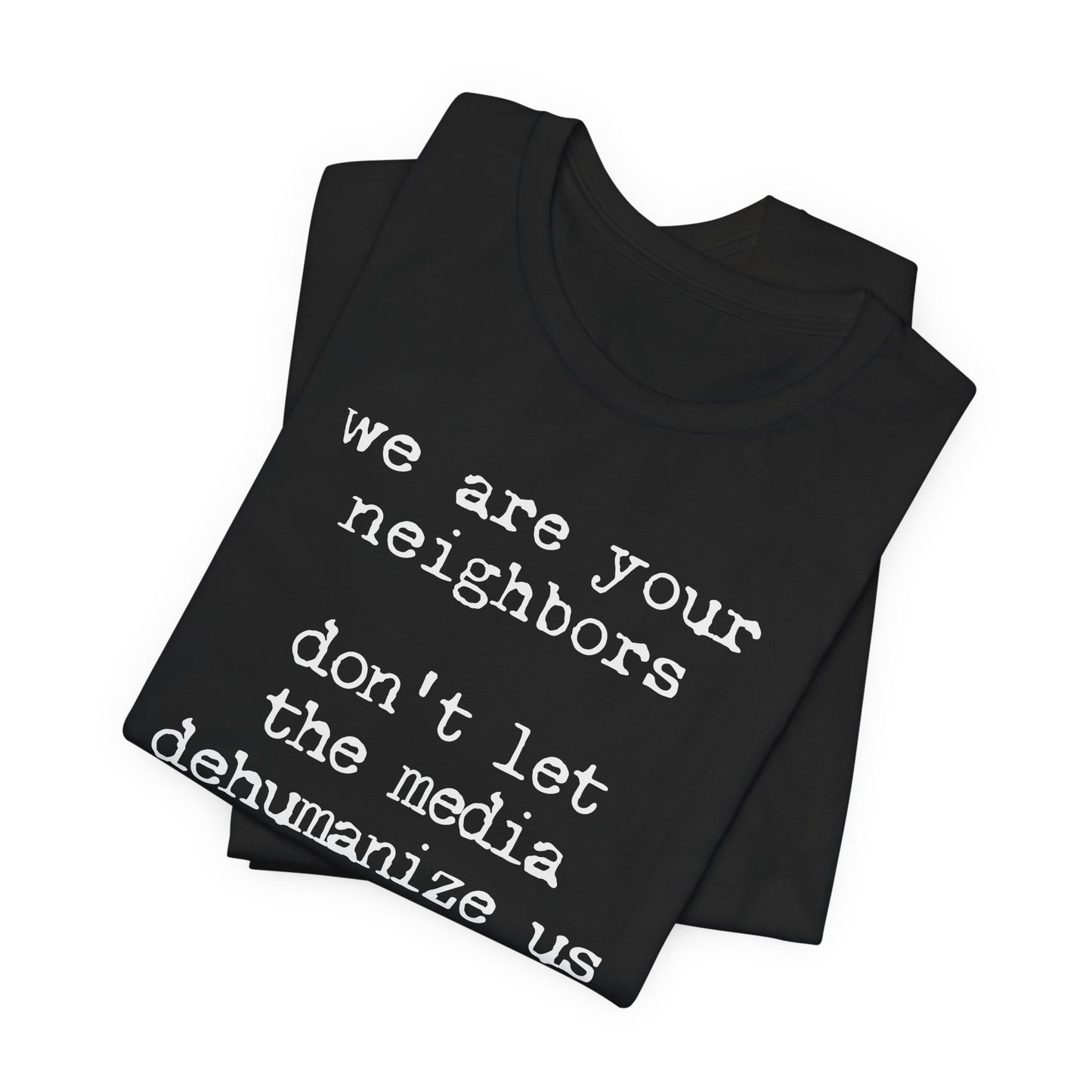 Don’t let them dehumanize us | Unisex Tee