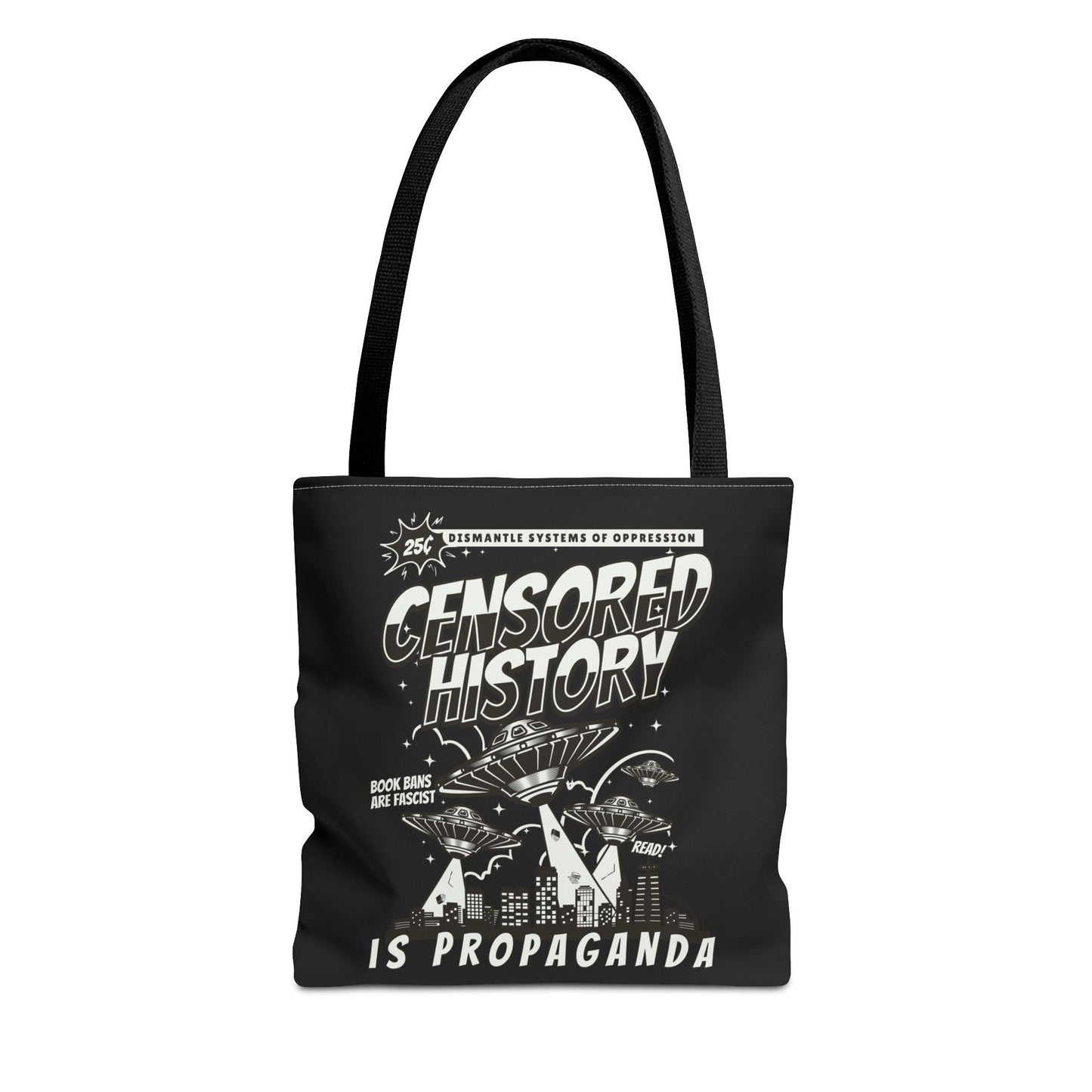 Censored History Is Propaganda Tote Bag