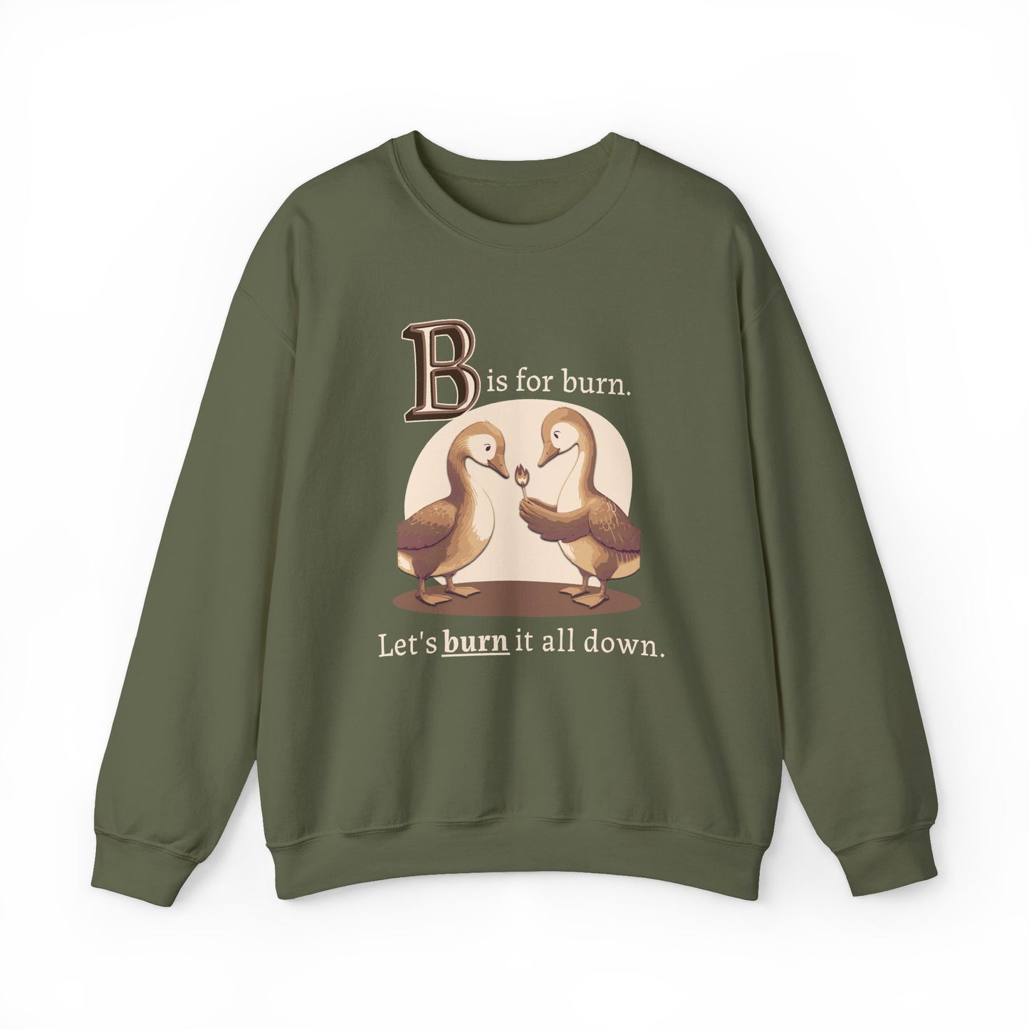 B is for Burn | Sweatshirt