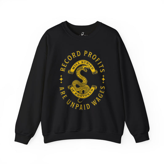 Record Profits Are Unpaid Wages | Sweatshirt