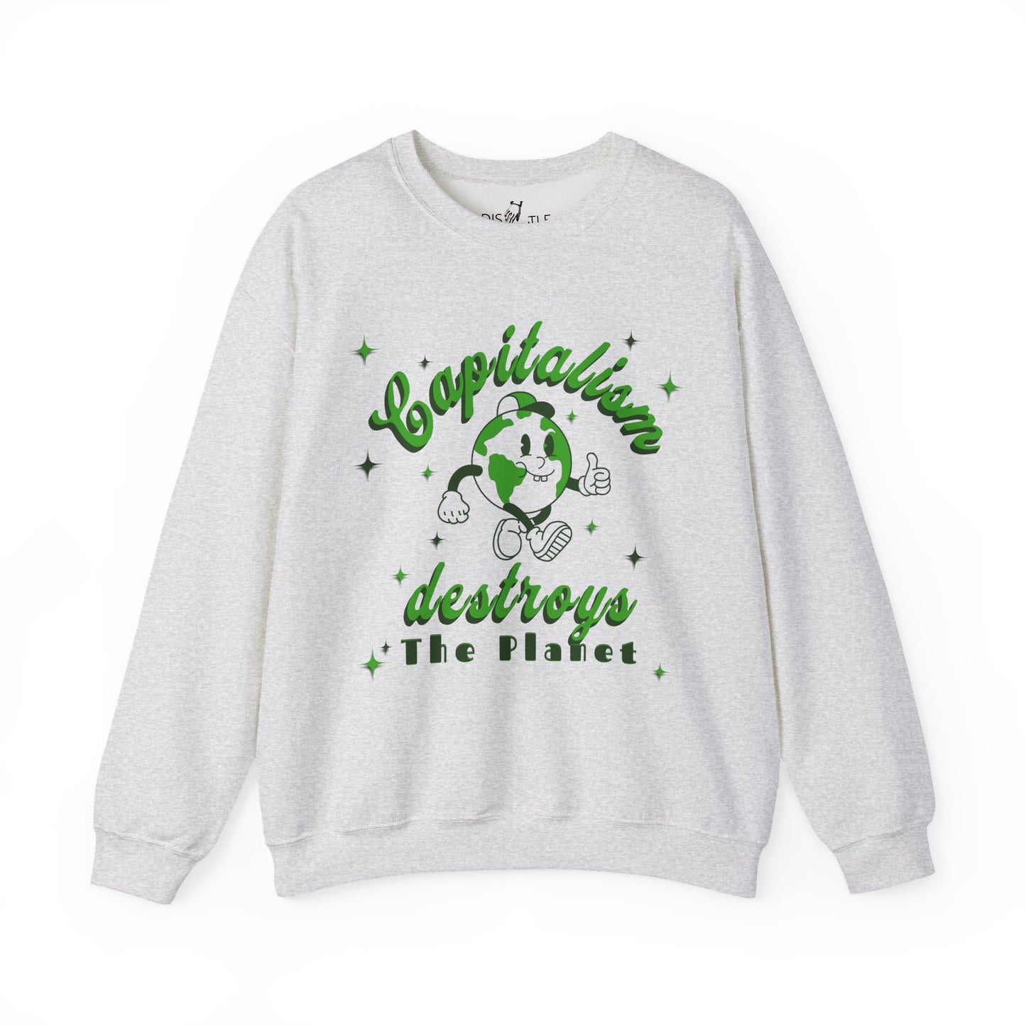 Capitalism Destroys The Planet | Sweatshirt