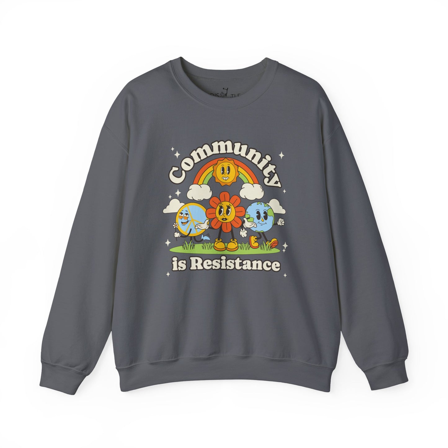 Community Is Resistance | Sweatshirt