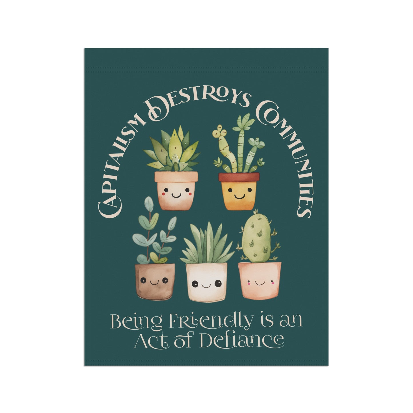 Being Friendly Is An Act Of Defiance | Flag