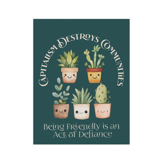 Being Friendly Is An Act Of Defiance | Flag