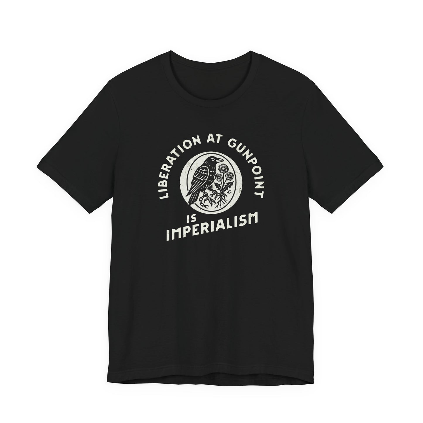 Liberation At Gunpoint Is Imperialism | Unisex Shirt