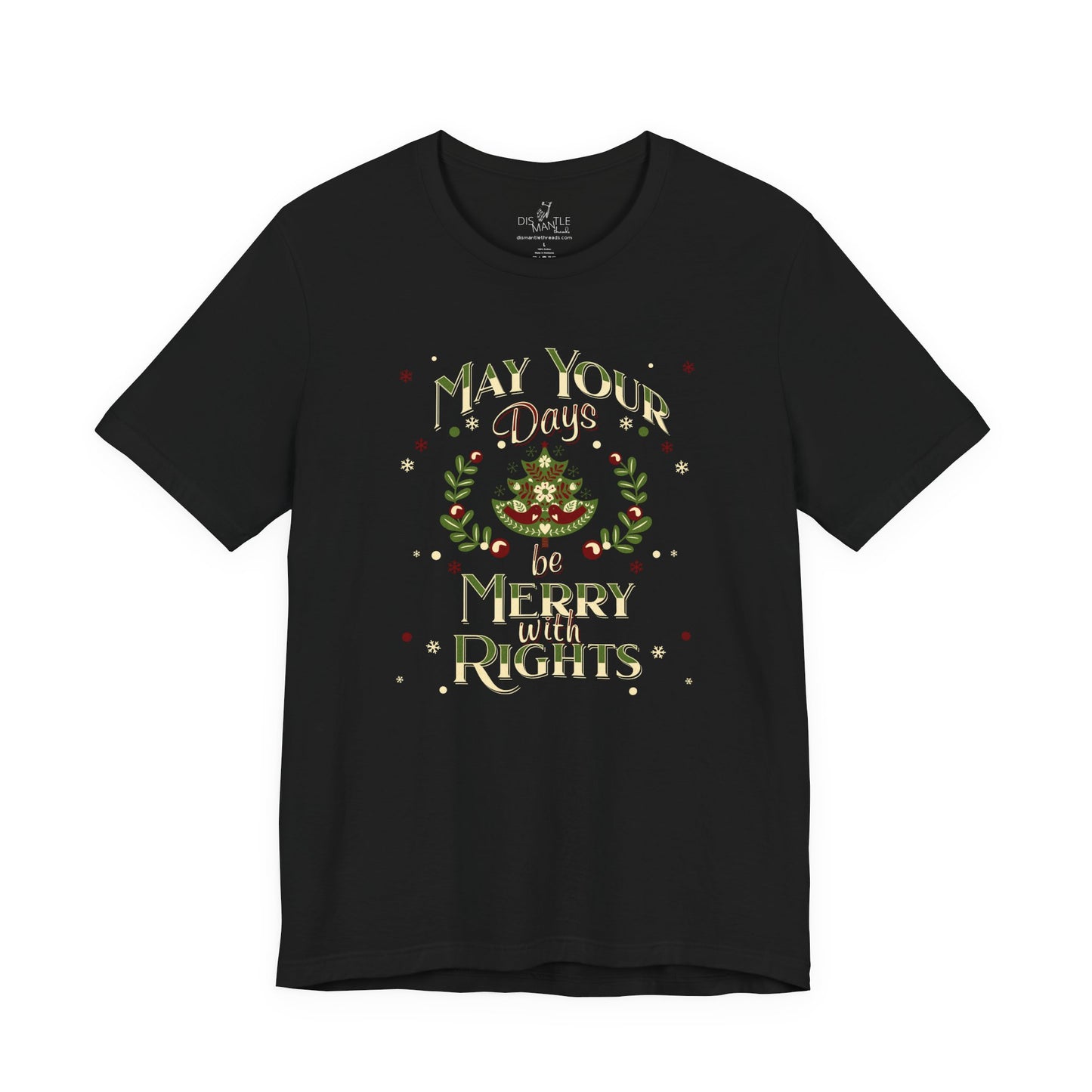 May Your Days Be Merry With Rights | Unisex Shirt