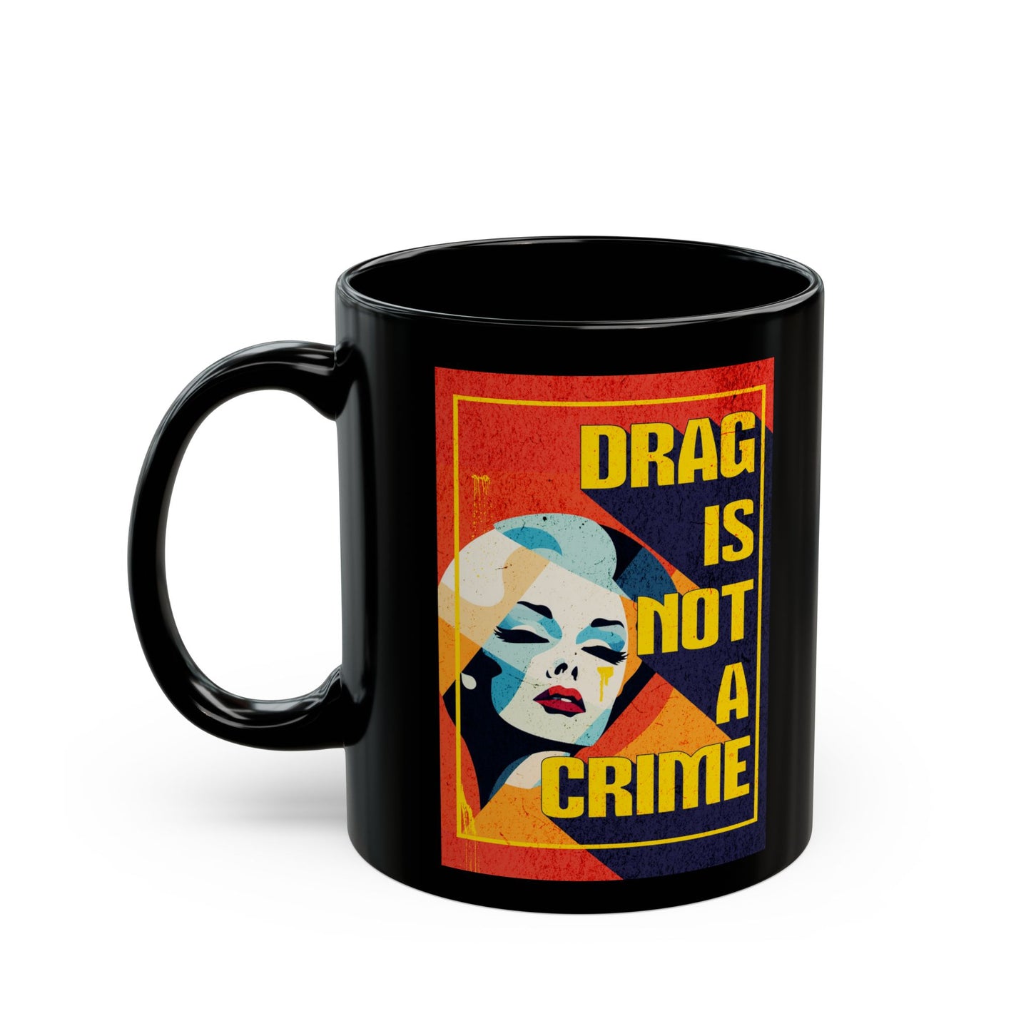 Drag Is Not A Crime | Mug