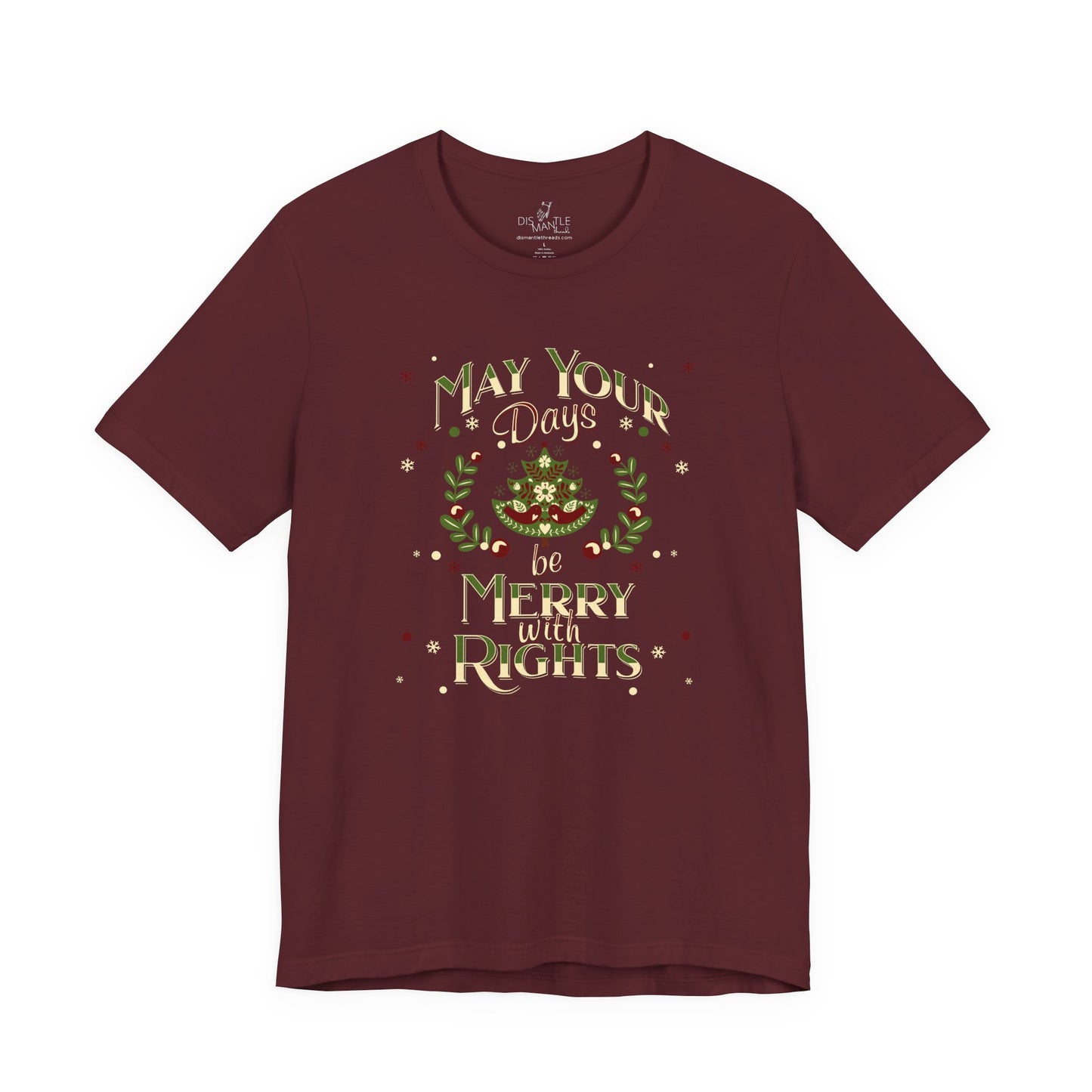 May Your Days Be Merry With Rights | Unisex Shirt