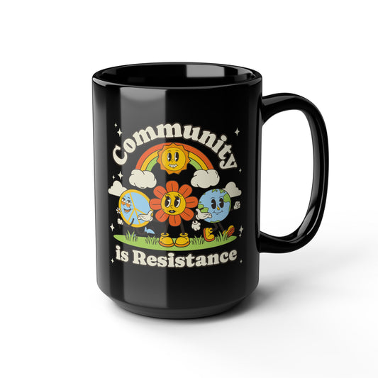 Community Is Resistance | Mug