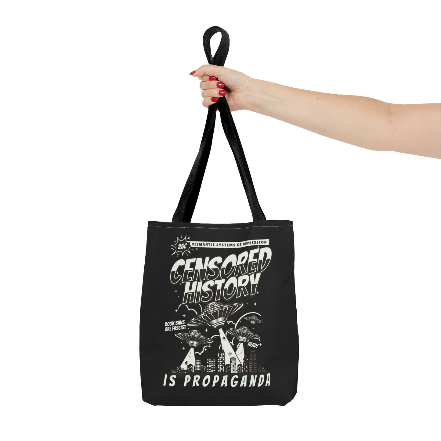 Censored History Is Propaganda Tote Bag