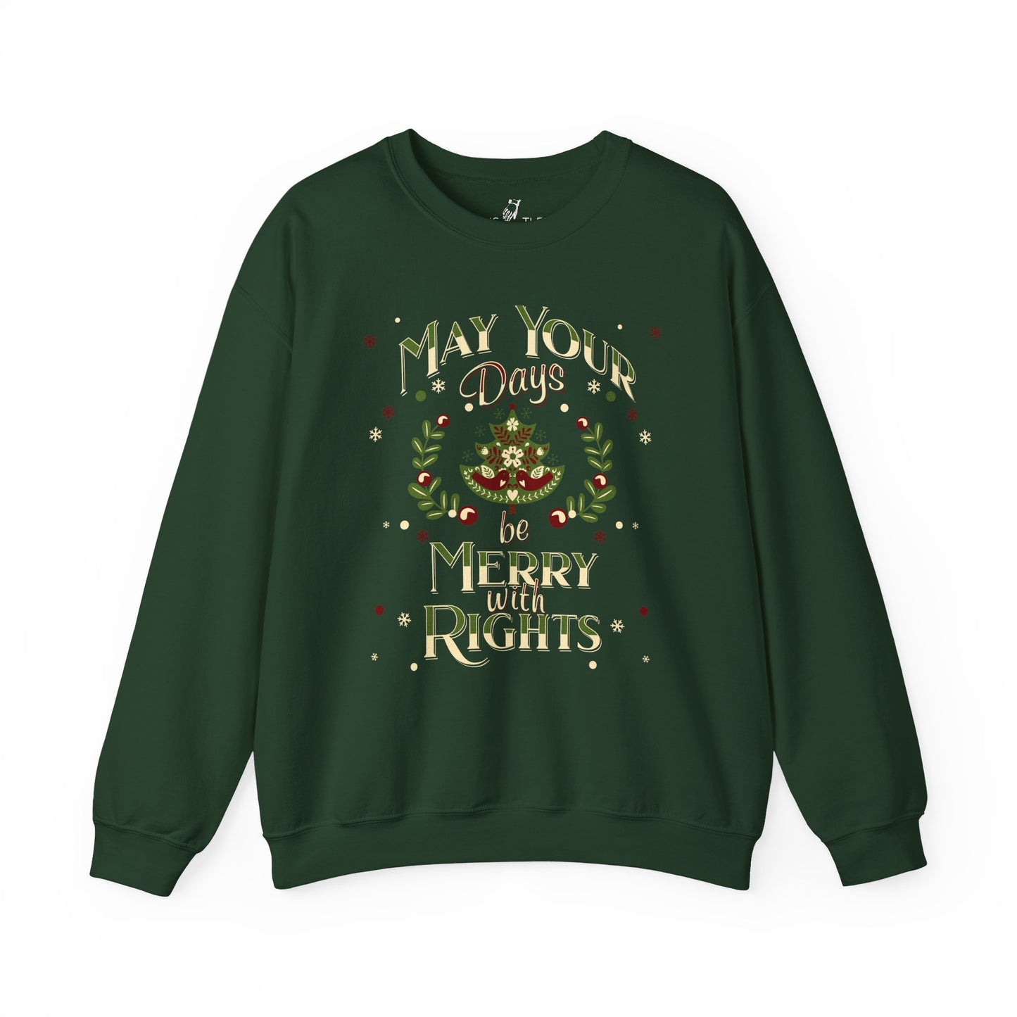 May Your Days Be Merry With Rights | Sweatshirt