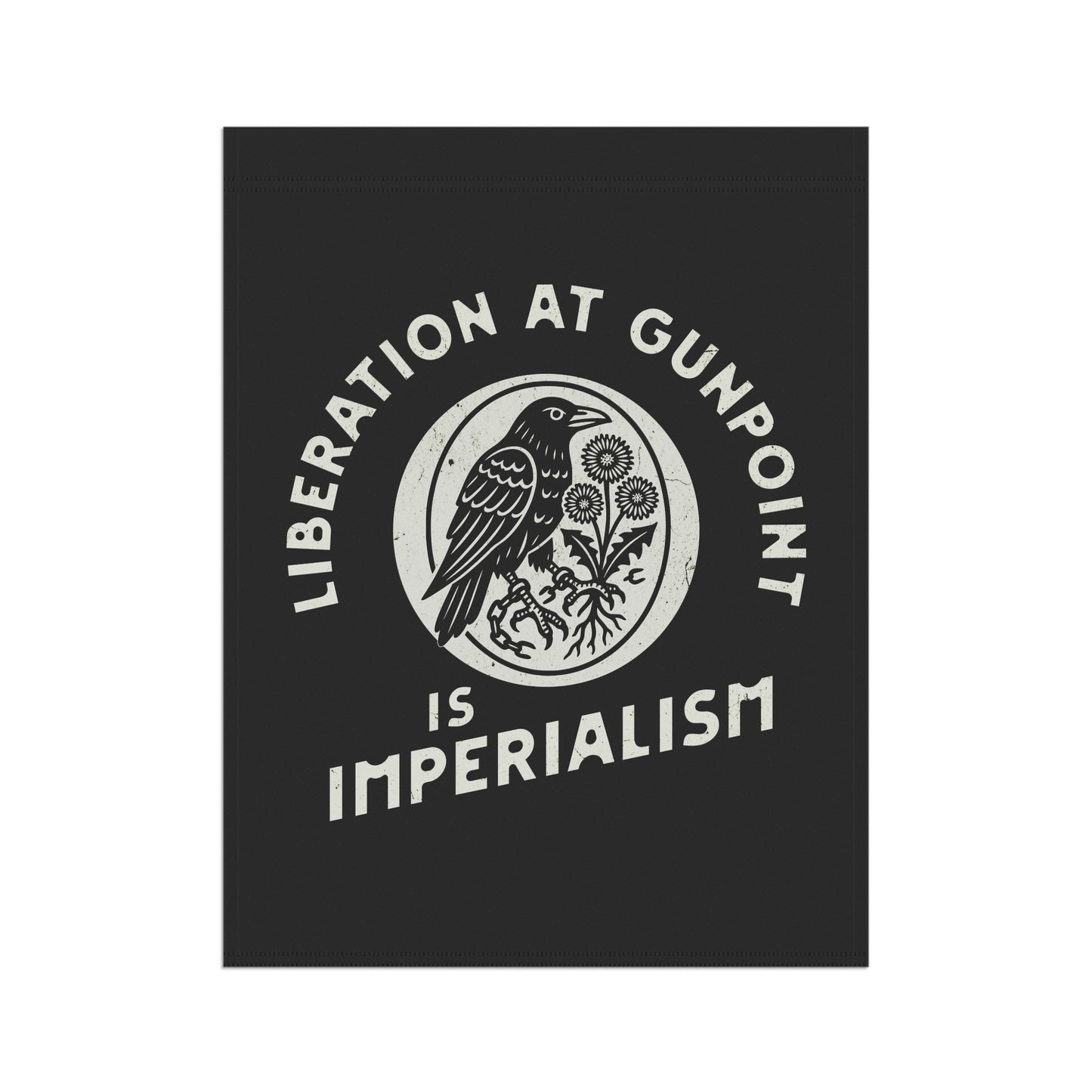 Liberation At Gunpoint Is Imperialism | Flag