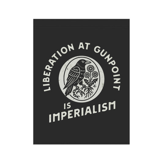 Liberation At Gunpoint Is Imperialism | Flag