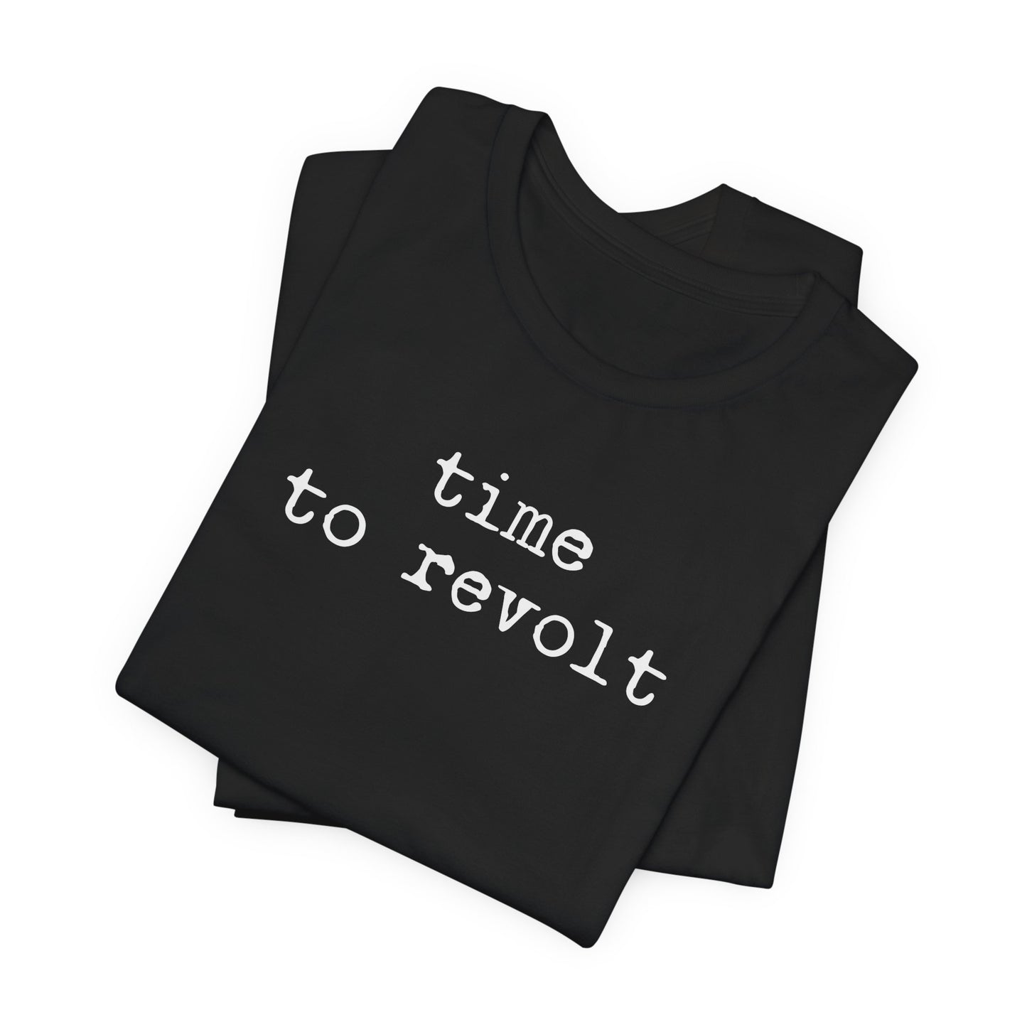 Time to revolt | Unisex Tee