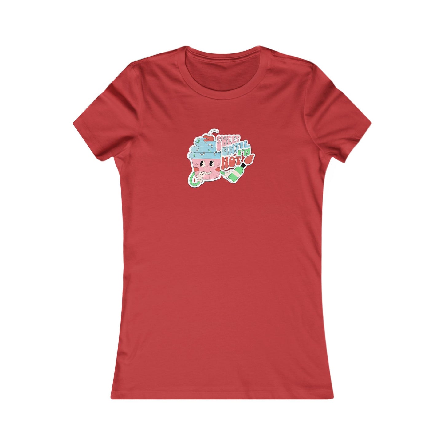 Sweet Until I'm Not | Women's Tee