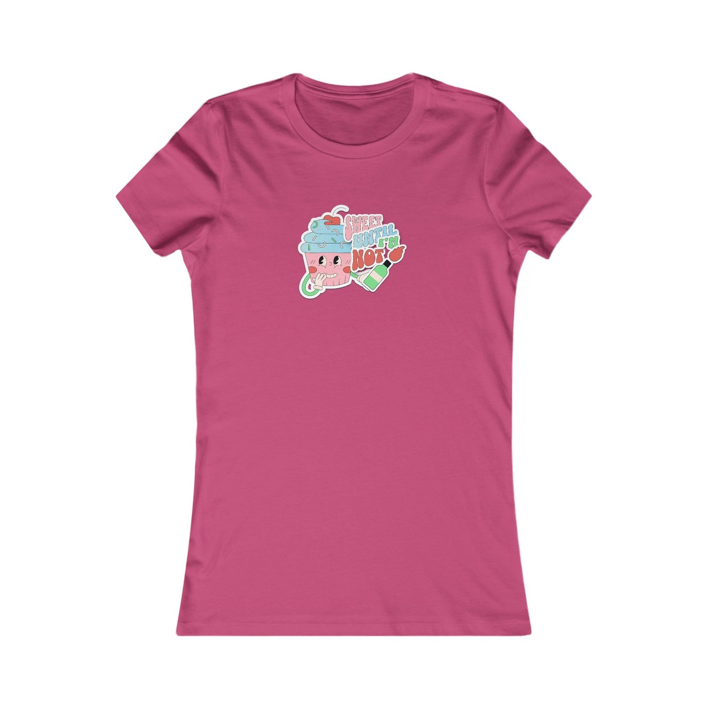 Sweet Until I'm Not | Women's Tee